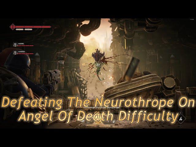 Warhammer 40k Space Marine 2 - Defeat The Neurothrope Angel Of Death Difficulty Solo