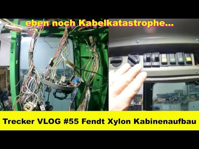 Trecker VLOG #55 Fendt Xylon Kabinenaufbau und Verkabelung | #Fendt Restauration EXTREM