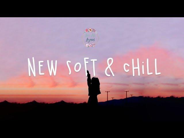 New soft & chill playlist // Lauv, Chelsea Cutler, Alec Benjamin w. lyric video