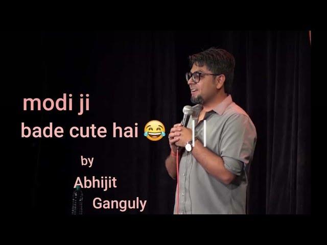 Modiji Bade Cute Hai  | Stand up Comedy by Abijit Ganguly