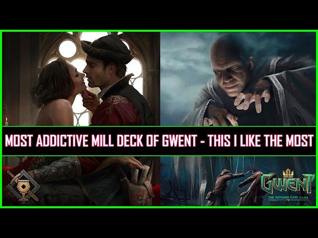 Gwent | Most Addictive Mill Deck of Gwent - I Can Mill You All Day Long!