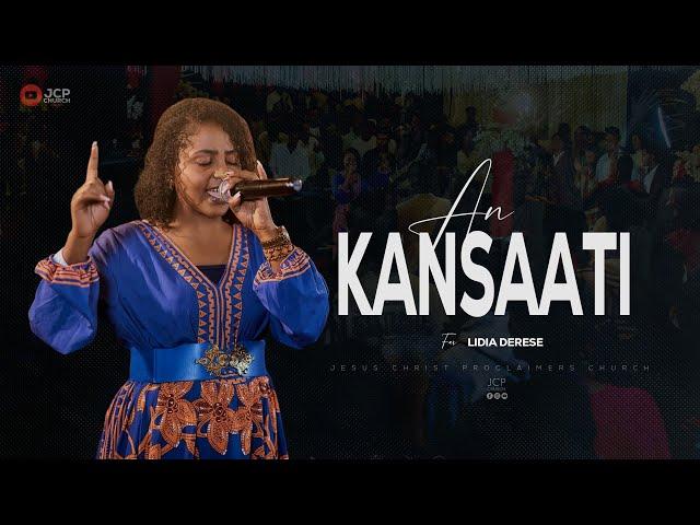 SINGER || LIDIYA DERESE|| AN KANSAATI || JCP MULTIMEDIA || 2025