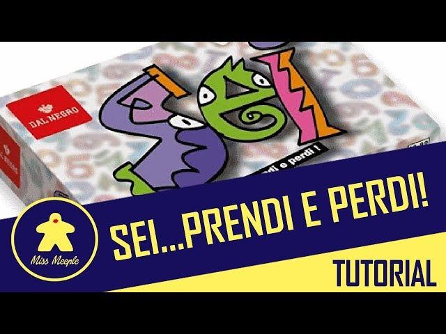 Sei...prendi e perdi! Tutorial - Giochi di carte Dal Negro