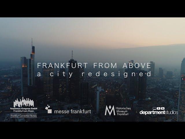 FRANKFURT FROM ABOVE – A City Redesigned