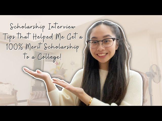 Scholarship Interview Tips that Helped Me Get a 100% Merit Scholarship to a College!