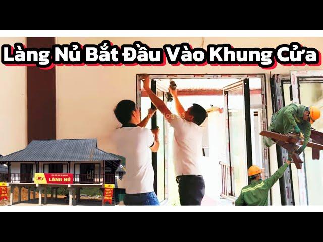 ''BẮN TÔN VÌ KÈO ,LẮP CỬA SỔ'' KHUNG NHÔM CỬA KÍNH LÀNG NỦ ĐANG DẦN HỒI SINH