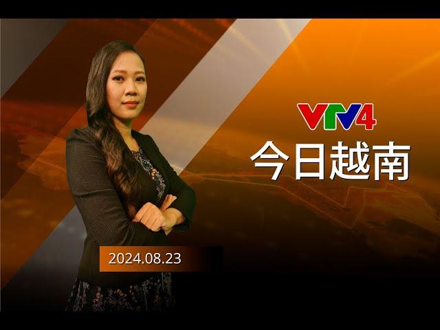 今日越南 - 23/08/2024| VTV4