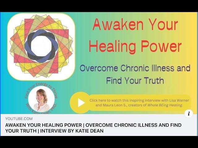 Awakening Your Healing Power with Lisa Warner and Maura Leon S ... Interview by Katie Dean