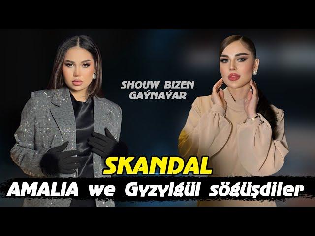 Uly GOH uly SKANDAL AMALIA we GYZYLGUL