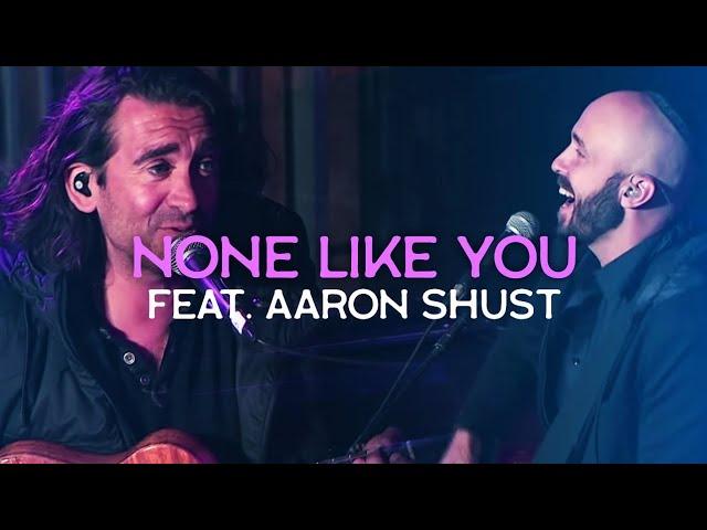 None Like You (ft. Aaron Shust) LIVE in JERUSALEM