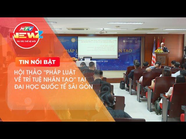 HỘI THẢO "PHÁP LUẬT VỀ TRÍ TUỆ NHÂN TẠO" TẠI ĐẠI HỌC QUỐC TẾ SÀI GÒN