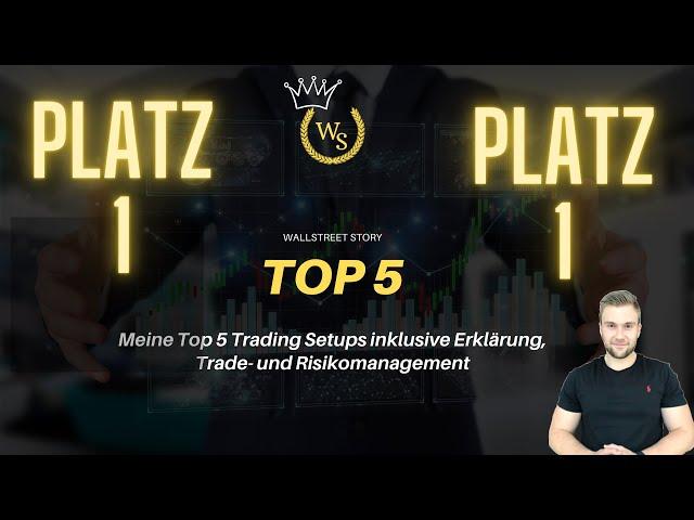 PLATZ 1! Meine TOP 5 Trading-Setups