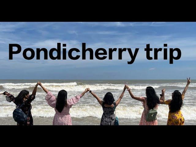 Girl's trip to pondicherry || Bangalore to pondicherry || Two day's trip || Budget- 4k