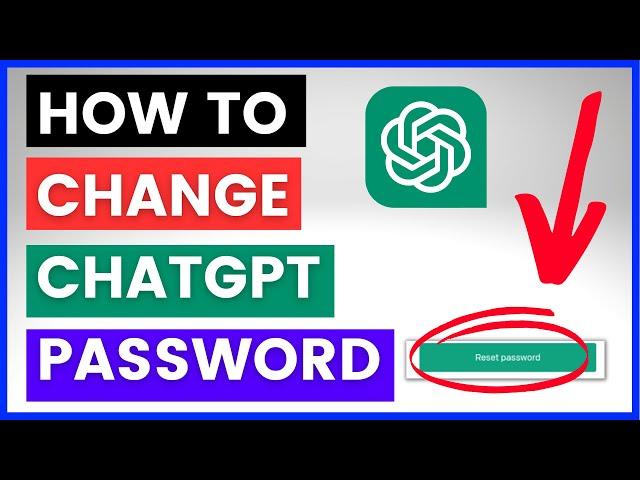 How To Change Or Reset Your ChatGPT Password?