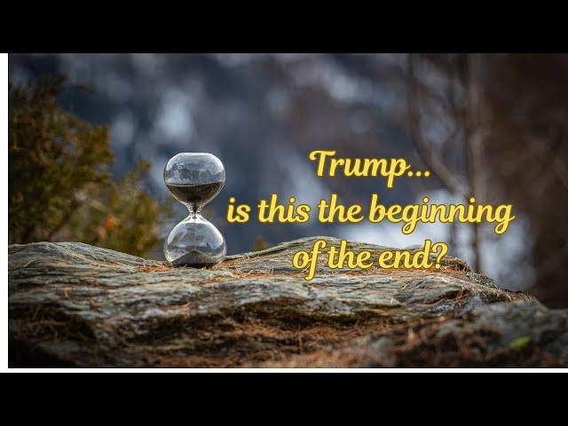 Trump - the beginning of the end?