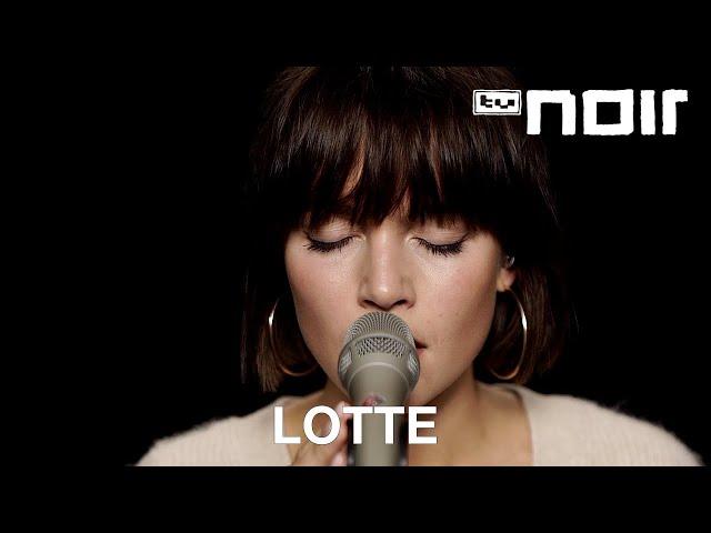 Lotte - Wer wir geworden sind (live im TV Noir Hauptquartier)