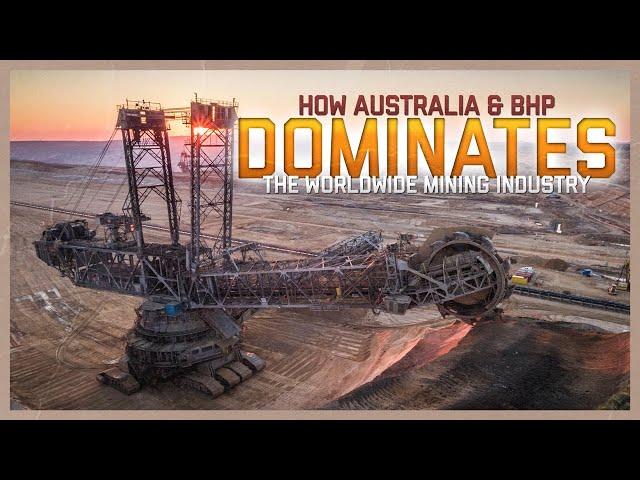 How Australia Dominates the Mining Industry Through BHP: The Mining Behemoth