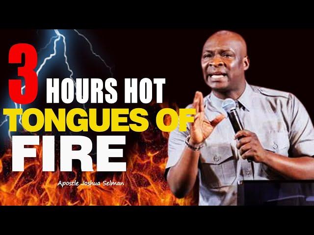  [NON-STOP] PRAY WITH APOSTLE JOSHUA SELMAN'S TONGUES OF FIRE || FIERY TONGUES OF FIRE 2024