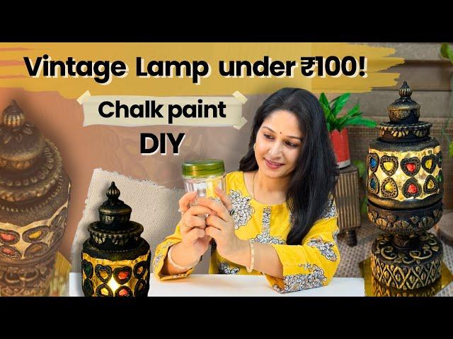 DIY Vintage Lamp Under ₹100: Create a Lamp & Chalk Paint from Scratch!