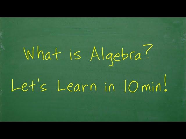 What is Algebra? 2 Big Ideas you NEED to Understand!