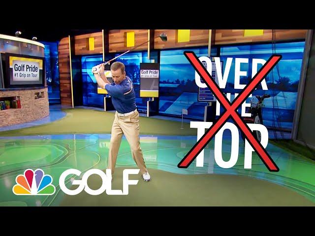 The Golf Fix - Stop Coming Over the Top  | Golf Channel