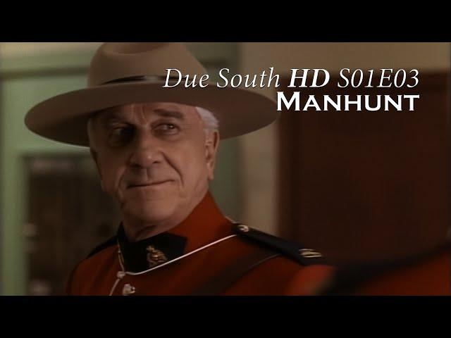 Due South HD - S01E03 - Manhunt