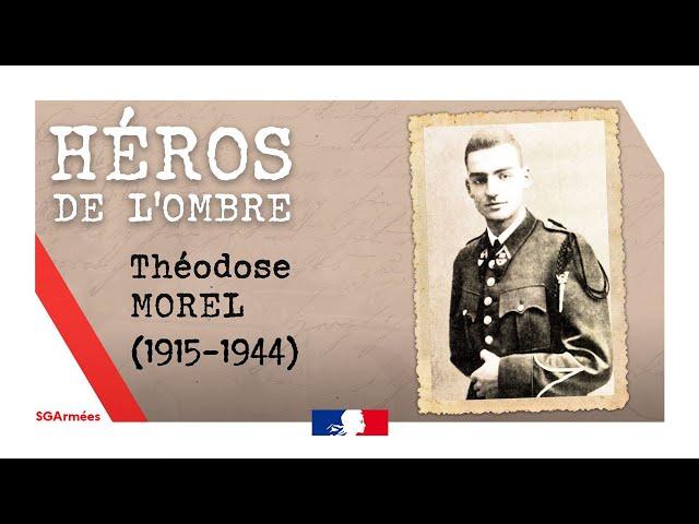 Les « héros de l’ombre », combattants de la France libre : Théodose Morel