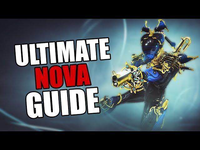 Warframe - Complete Nova Guide | BUILDS/HOW TO PLAY