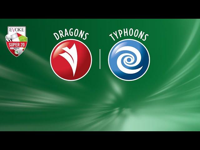 Super 20: Dragons v Typhoons