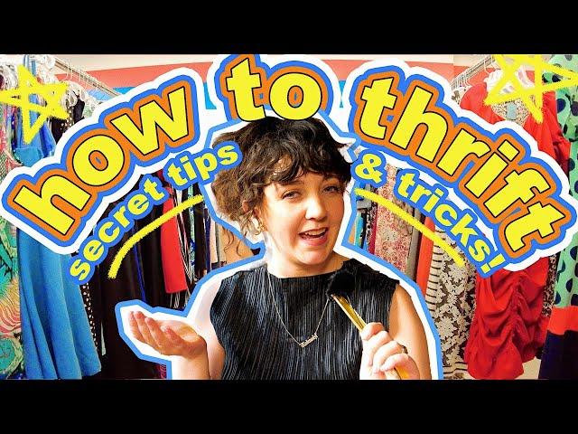 HOW TO THRIFT (from a professional thrifter!) find the BEST STUFF at the thrift store 