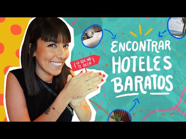 ENCONTRAR HOTELES BARATOS: lo que nadie explica