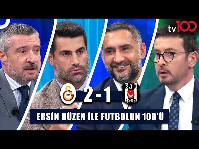 Aslan'dan Derbi Zaferi, Arda Kardeşler Çıldırttı | Ersin Düzen ile Futbolun 100'ü