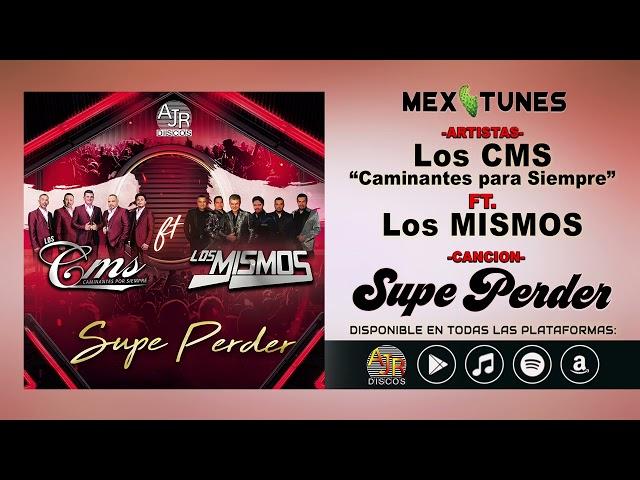 Los CMS Ft. Los Mismos - Supe Perder (Single)