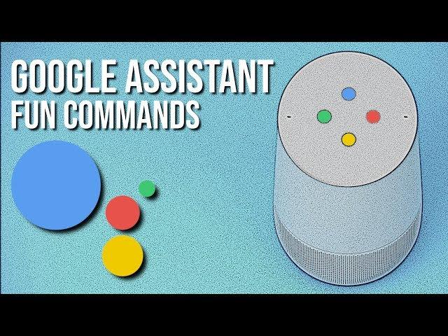 Fun Google Assistant Commands You Need to Try!