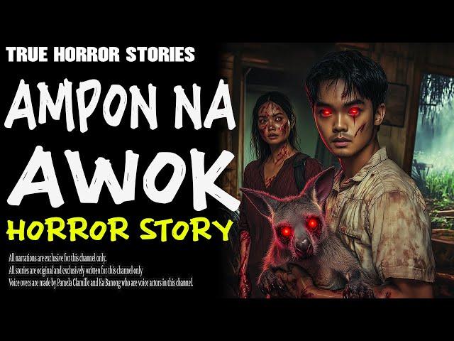 AMPON NA AWOK | Aswang True Story