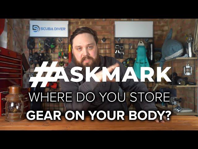 Where Do You Store Gear On Your Body During a Dive? #AskMark #scuba