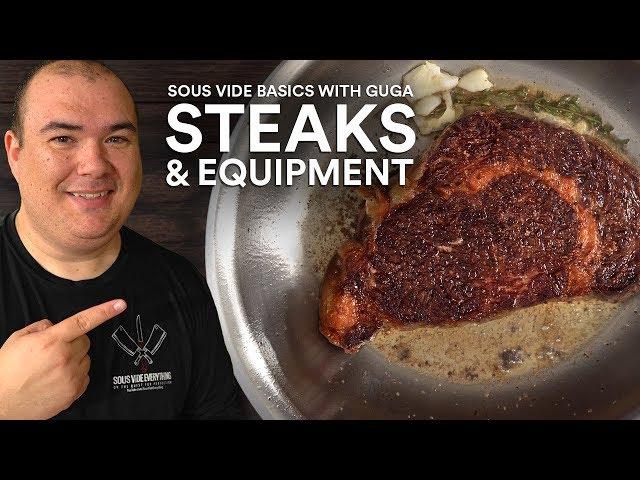 Sous Vide Basics: STEAKS and EQUIPMENT!