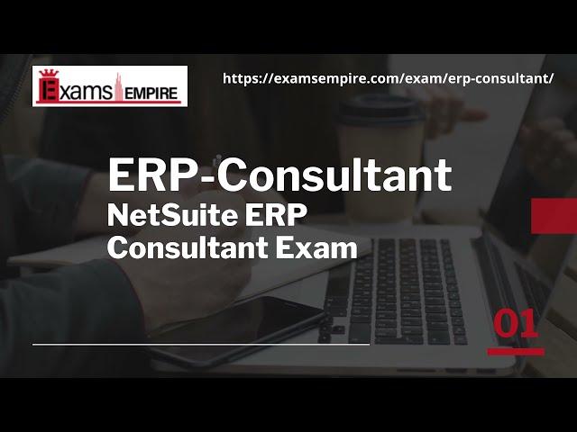 ERP-Consultant | NetSuite ERP Consultant Exam |  ExamsEmpire.com