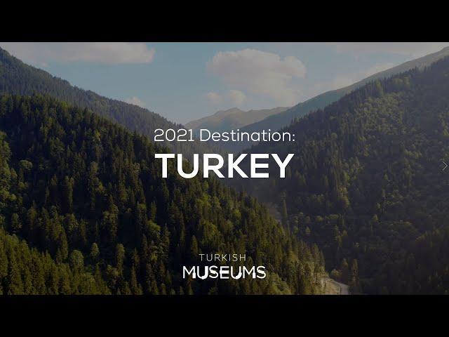 2021 Destination: Turkey | Turkish Museums