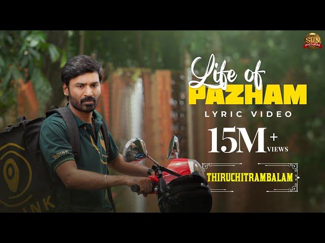 Life of Pazham - Official Lyric Video | Thiruchitrambalam | Dhanush | Anirudh | Sun Pictures