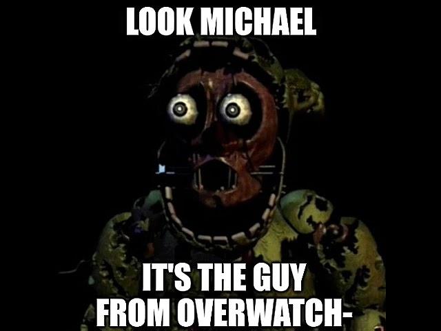 Look, Michael, it's the guy from Overwatch- #fnaf #fnafmovie #fnafmemes #fnafmeme #springtrap