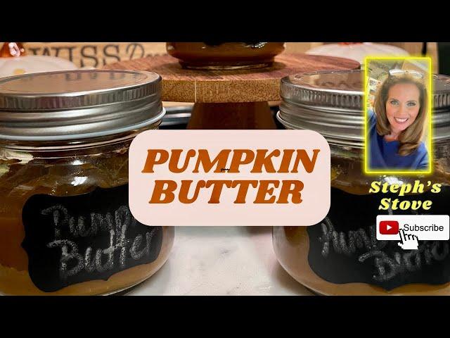 How to Make the BEST Pumpkin Butter With Only 5 Ingredients - Easy Recipe - Steph’s Stove