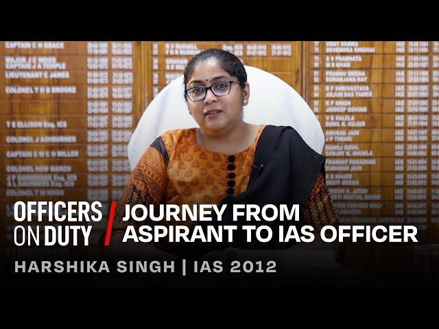 Officers on Duty E88 | Journey from aspirant to IAS officer | Harshika Singh | IAS 2012