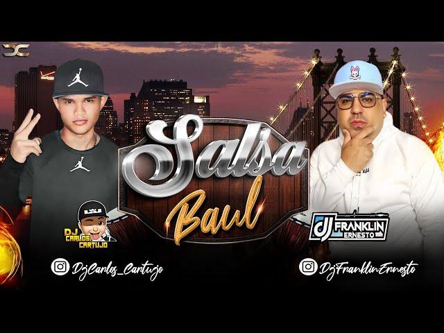 Salsa Baul Mix 2024 #DjCarlosCartujo ft #DjFranklinErnesto