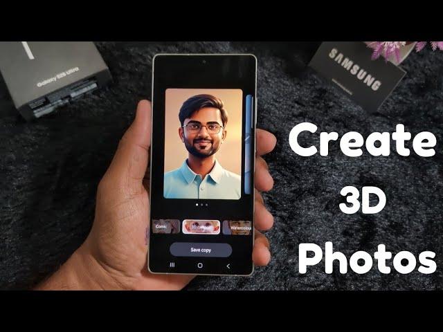 How to Create a 3D Cartoon Photo in Samsung Galaxy S25 Ultra/S25 Plus/S25