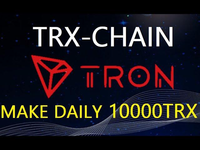 TRONCHAIN (TRXCHAIN) SMART-CONTRACT HOW TO MAKE 60000+ TRON EVERY MONTH  DETAILS IN HINDI