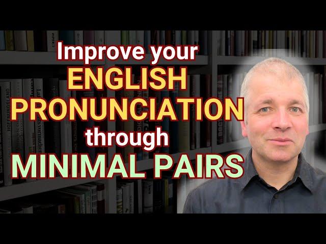 Minimal Pairs (Learn English Pronunciation)