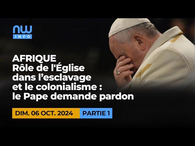 Afrique - rôle de l'église dans l'esclavage et le colonialisme : le pape demande pardon P1