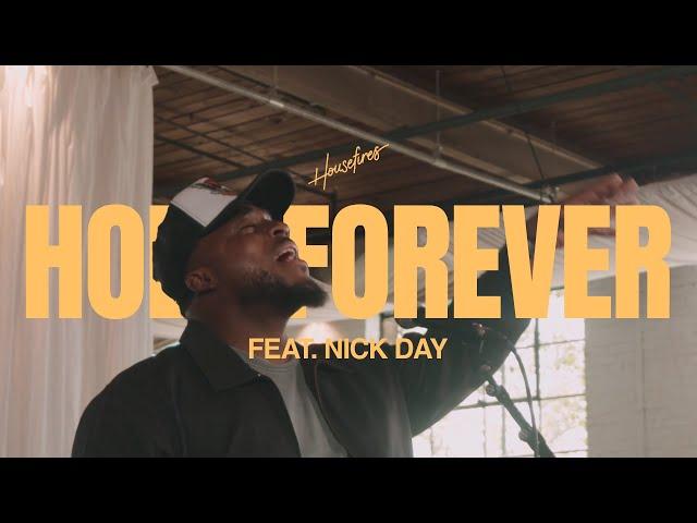 Holy Forever feat. Nick Day | Housefires (Official Music Video)