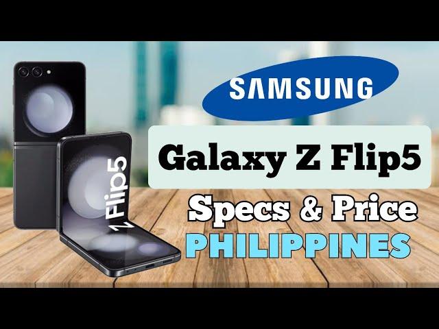 Samsung Galaxy Z Flip5 Features Specs & Price in Philippines